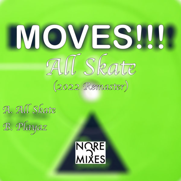 MOVES!!! – All Skate (nore044)