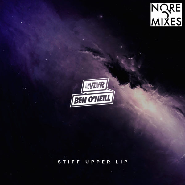 RVLVR & Ben O’Neill – Stiff Upper Lip (nore024)