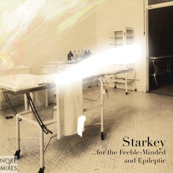 Starkey – …for the Feeble-Minded and Epileptic (nore033)
