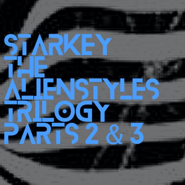 Starkey – The Alienstyles Trilogy Parts 2 & 3 (nore036)