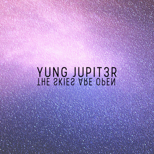 Yung Jupit3r – The Skies Are Open (nore041)