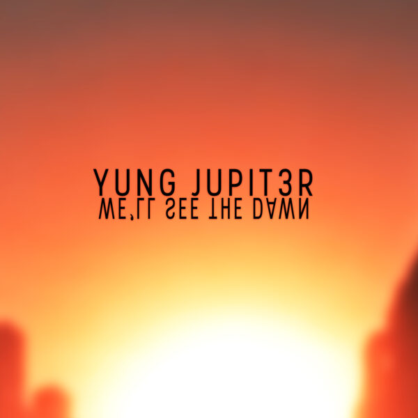 Yung Jupit3r – We’ll See the Dawn (nore055)