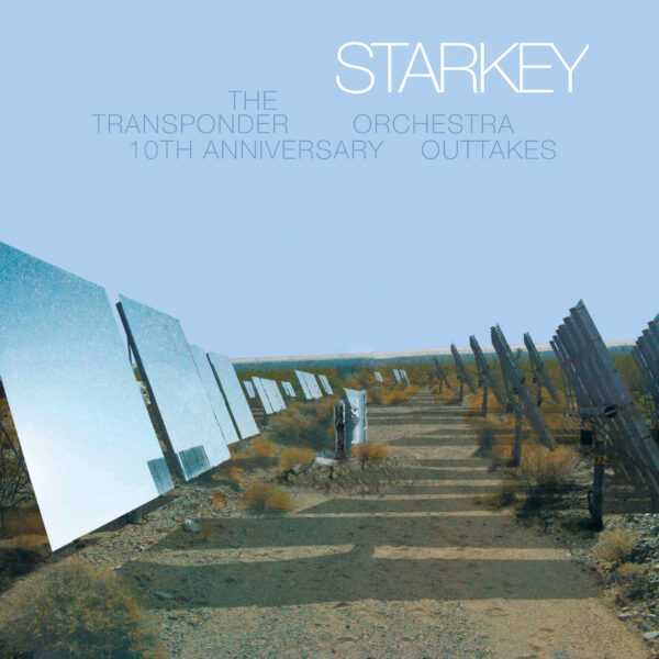 Starkey – The Transponder Orchestra 10th Anniversary Outtakes (nore058)
